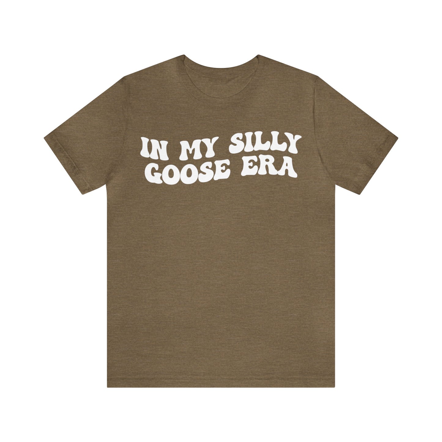 In My Silly Goose Era Shirt, Funny Shirt for Women, Gift for Silly Women Funny Goose Shirt, Silly Goose University Shirt, T1454