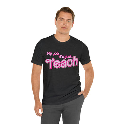 My Job is Teach Shirt, 3D Text Printer Pink Teacher Shirts, Trendy Teacher T Shirt, Retro Back to school, Teacher Appreciation, T804