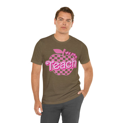 My Job is Teach Shirt, 3D Text Printer Pink Teacher Shirts, Trendy Teacher T Shirt, Retro Back to school, Teacher Appreciation, T803