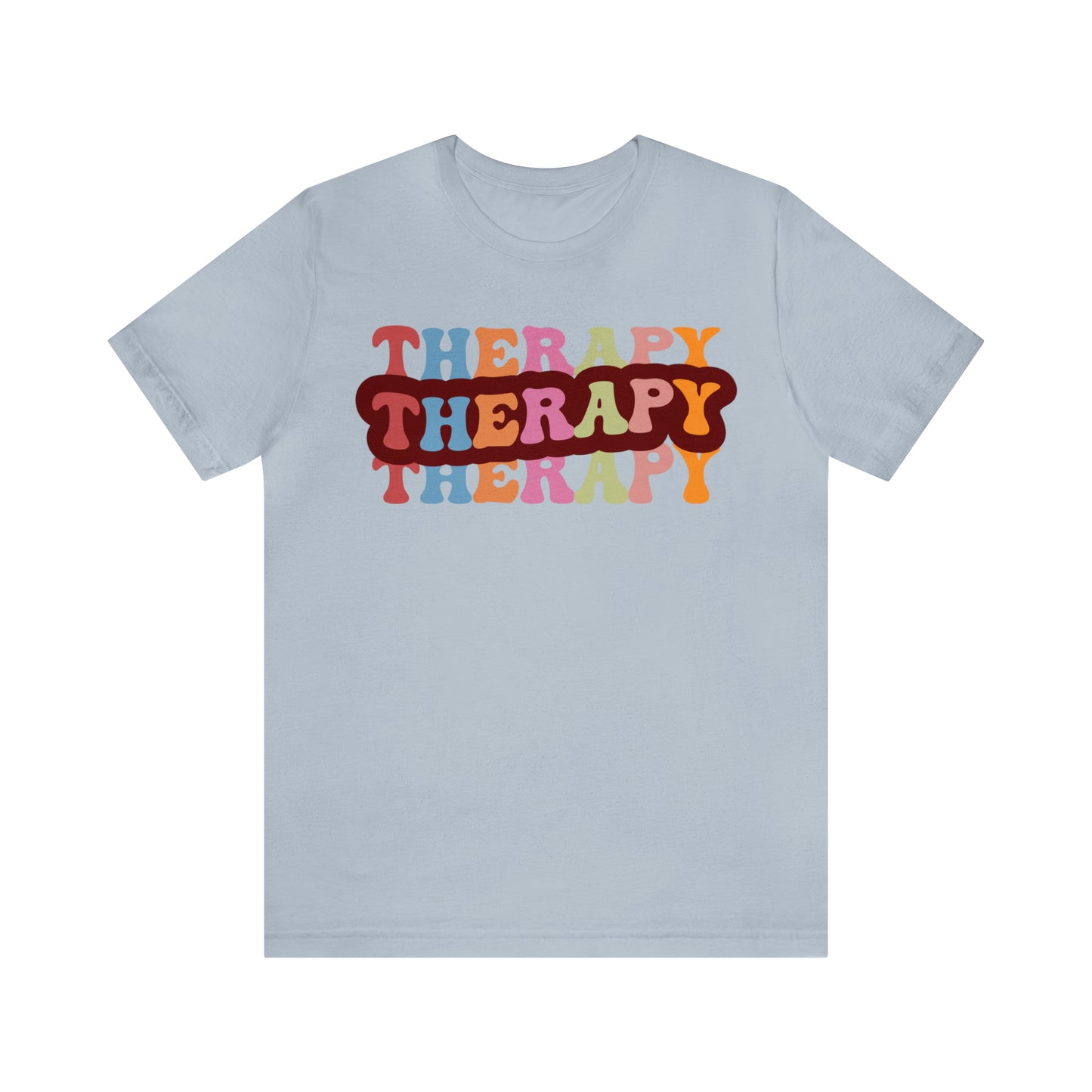 Therapy Tshirt, Speech Therapy Tshirt, Mental Health Tshirt, Social Psychology Tshirt, Occupational Therapy Shirt, T524