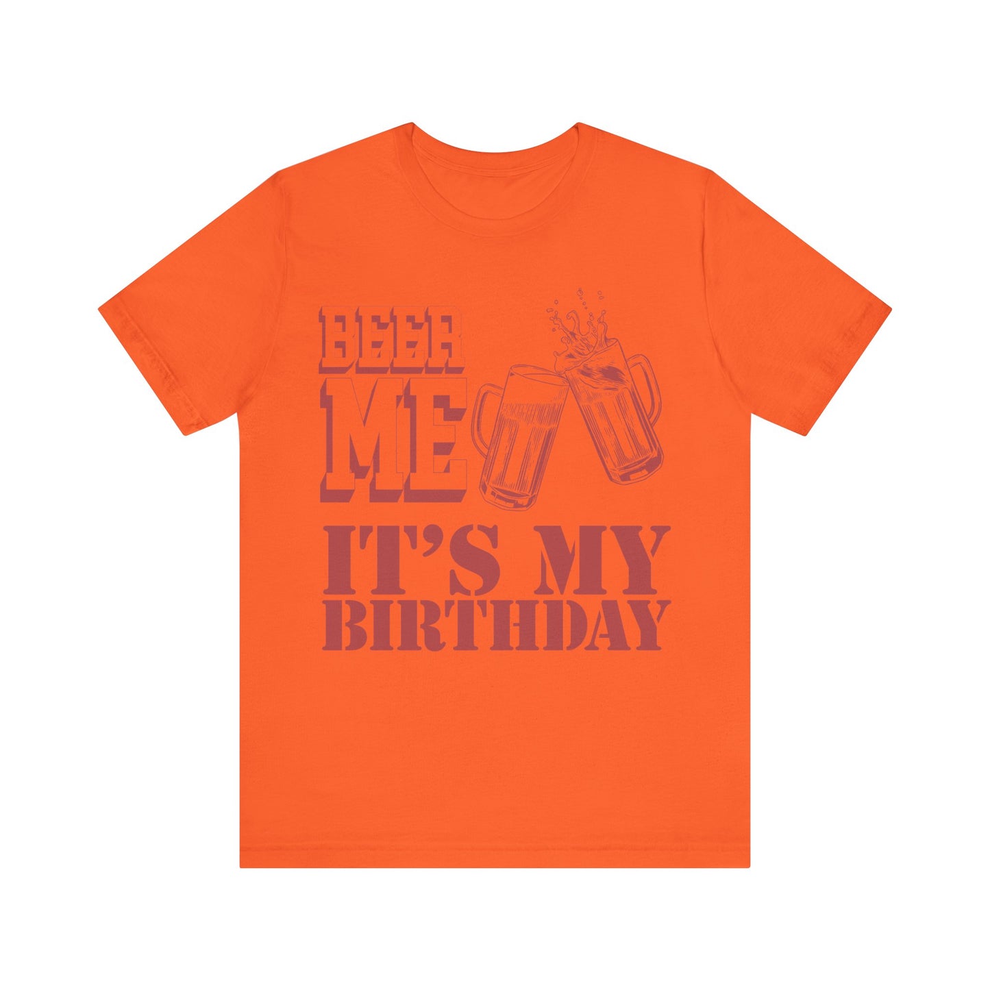 Beer Me It's My Birthday Shirt, Funny Birthday Shirt for Dad, Daddy Shirt, Funny Dad's Birthday Shirt, Best Beer Lover Dad Shirt, T1572