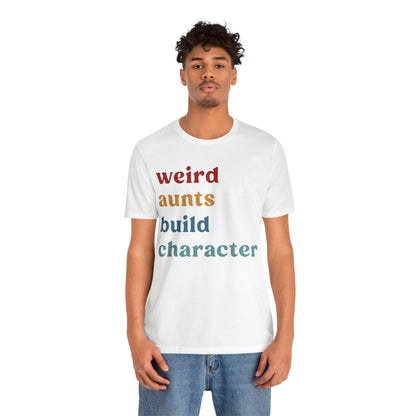 Weird Aunt Build Character Shirt, Best Aunt Shirt from Mom, Gift for Best Aunt, Aunt Shirt, Mother's Day Gift, Retro Aunt Shirt, T1123