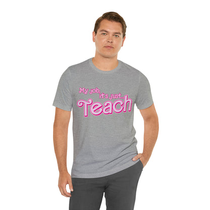 My Job is Teach Shirt, 3D Text Printer Pink Teacher Shirts, Trendy Teacher T Shirt, Retro Back to school, Teacher Appreciation, T804