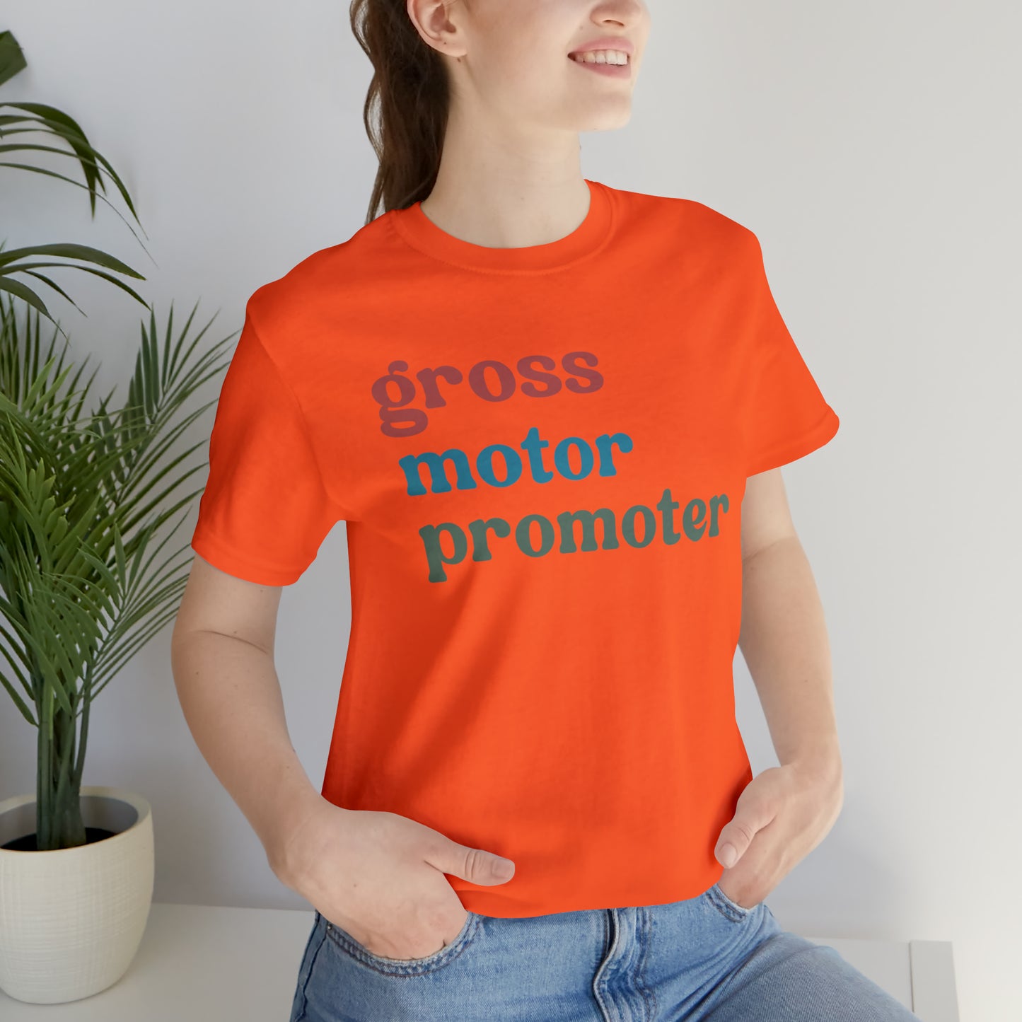 Gross Motor Promoter Shirt, Physical Therapy Graduate, Physical Therapy Shirt, Physical Therapist Shirt for Women, T567