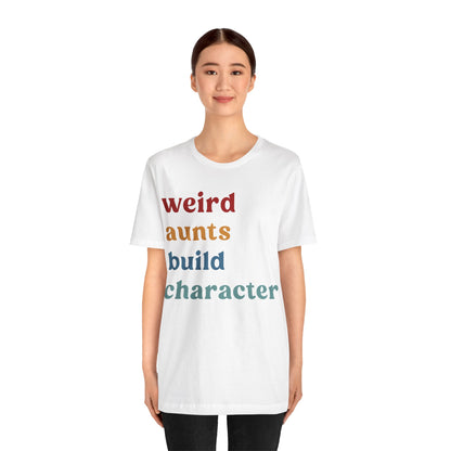 Weird Aunt Build Character Shirt, Best Aunt Shirt from Mom, Gift for Best Aunt, Aunt Shirt, Mother's Day Gift, Retro Aunt Shirt, T1123