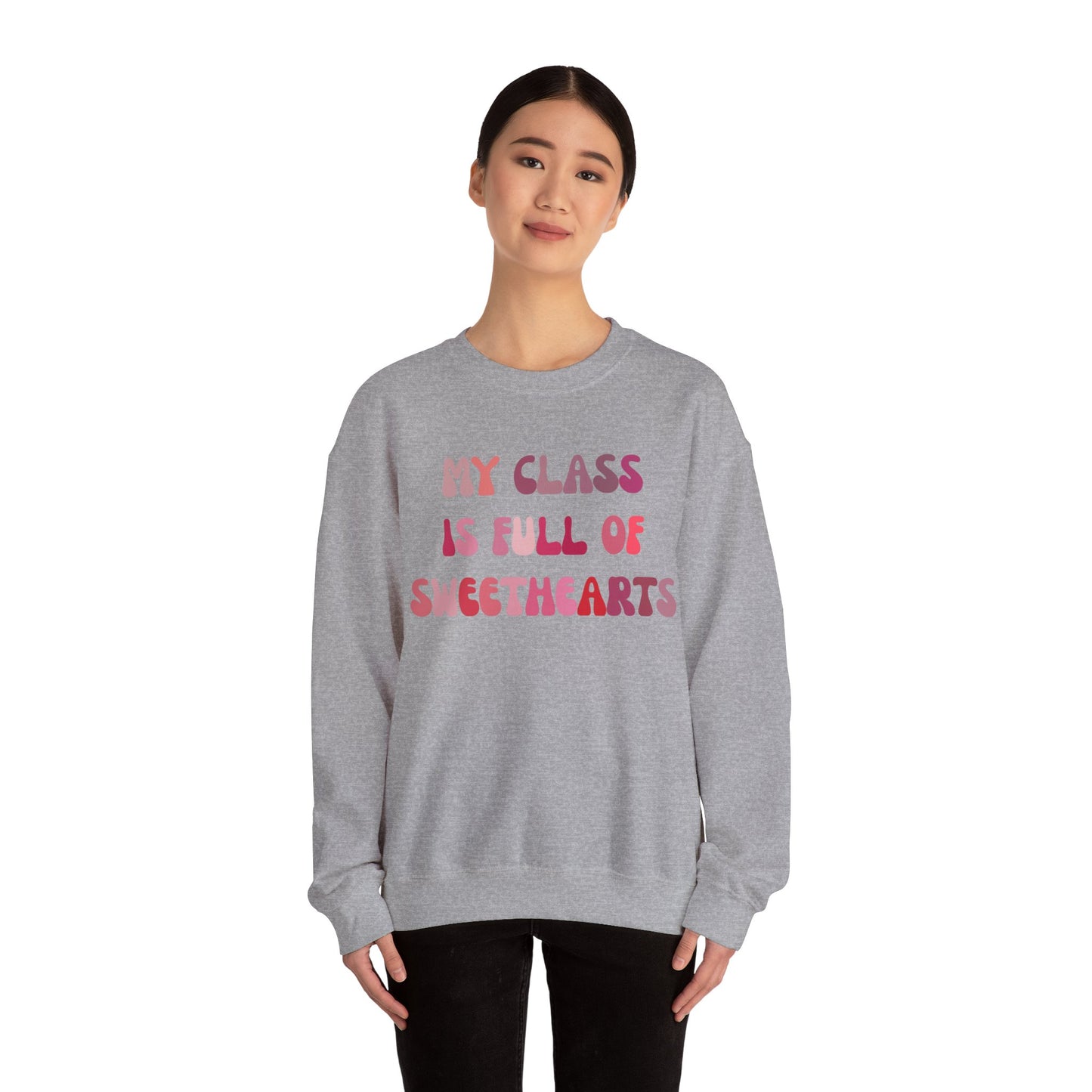 My Class Is Full Of Sweethearts Sweatshirt, Valentines Day Teacher Sweatshirt, Teacher Love Heart Sweatshirt, Teacher Valentines Gift, S1277