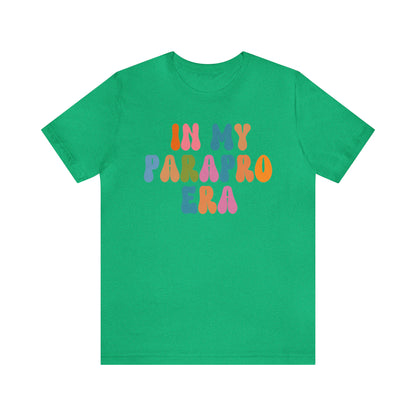 In My Parapro Era Shirt, Instructional Aides Shirt, Teacher Assistant Shirt, Paraprofessional Shirt, T592