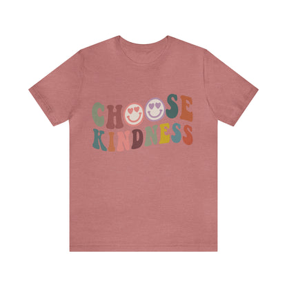 Choose Kindness Shirt, Motivational Shirt for Women, Cute Inspirational Shirt, Kindness Shirt, Positivity Shirt, T636