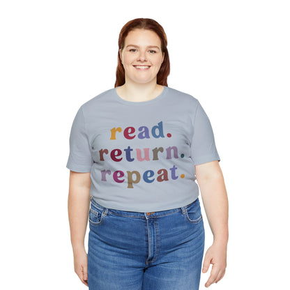 Read Return Repeat Shirt, Shirt for Bibliophile, Book Lovers Club Shirt, Book Nerd Shirt, Bookworm Gift, Librarian Shirt, T1189