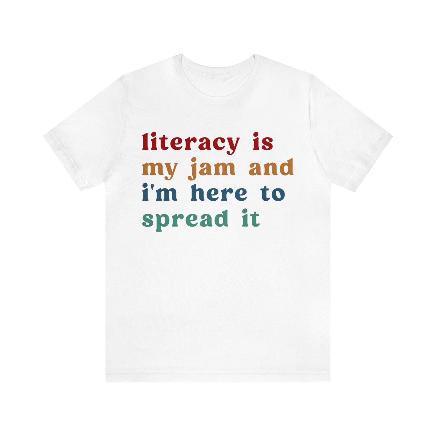 Literacy Is My Jam And I'm Here To Spread It Shirt, Literacy Teacher Shirt, Literary Teacher Shirt, English Teacher Shirt, T1181