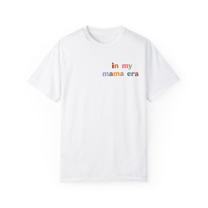 In My Mama Era Shirt, In My Mom Era, Mama T shirt, Mama Crewneck, Mama Shirt, Mom Shirt, Eras Shirt, New Mom T shirt, Comfort Colors, CC1090