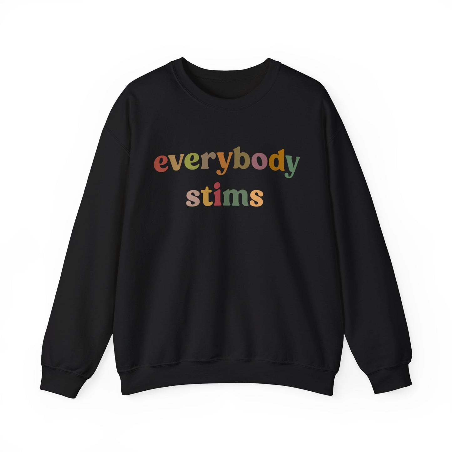 Everybody Stims Sweatshirt, Special Education Sweatshirt, Self-Stimulating Behavior Sweatshirt, Autism Mom Sweatshirt, ABA Sweatshirt, S1072