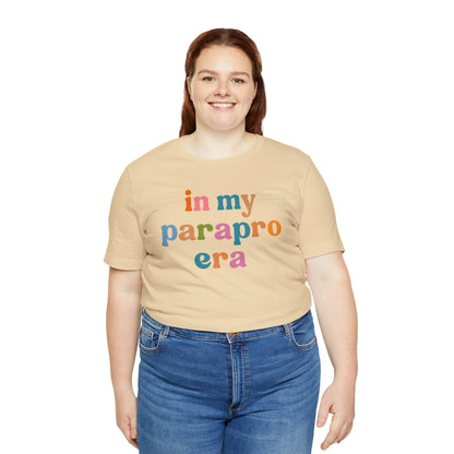 In My Parapro Era Shirt, Instructional Aides Shirt, Teacher Assistant Shirt, Paraprofessional Shirt, T590