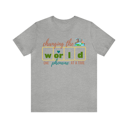 Changing the World One Phoneme at a Time, Science of Reading Shirt, Orthographic Mapping, I Teach Kids to Read Shirt, T241