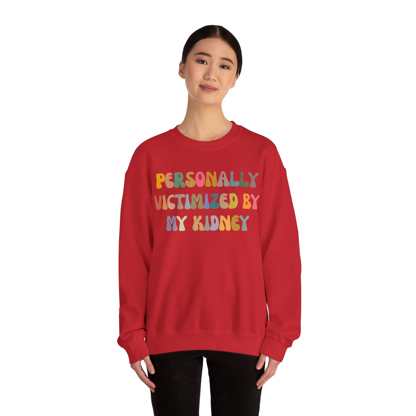 Personally Victimized By My Kidney Sweatshirt, Kidney Disease Warrior, Gift for Kidney Survivor, Kidney Survivor Sweatshirt, S1544