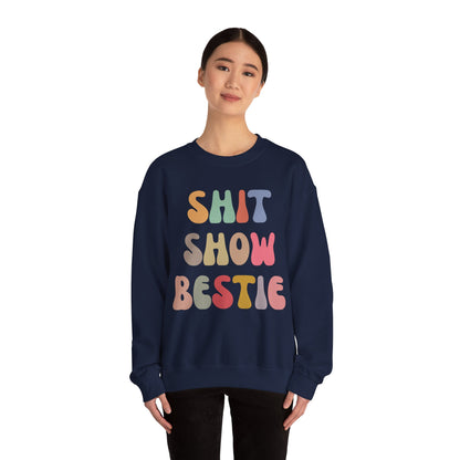 Shit Show Bestie Sweatshirt, BFF Sweatshirt for Women, Funny Best Friend Sweatshirt, Forever Bestie Sweatshirt, Matching Besties, S1306