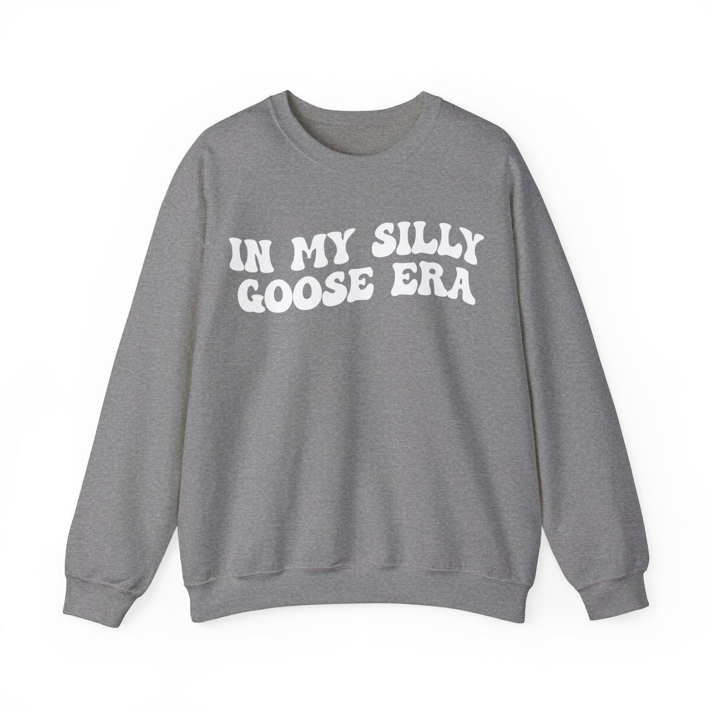 In My Silly Goose Era Sweatshirt, Funny Sweatshirt for Women, Gift for Silly Women Funny Goose Sweatshirt, Silly Goose Sweatshirt, S1454