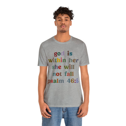 God Is Within Her She Will Not Fall Shirt, Godly Woman Shirt, Religious Women Shirt, Christian Shirt for Mom, Jesus Lover Shirt, T1236