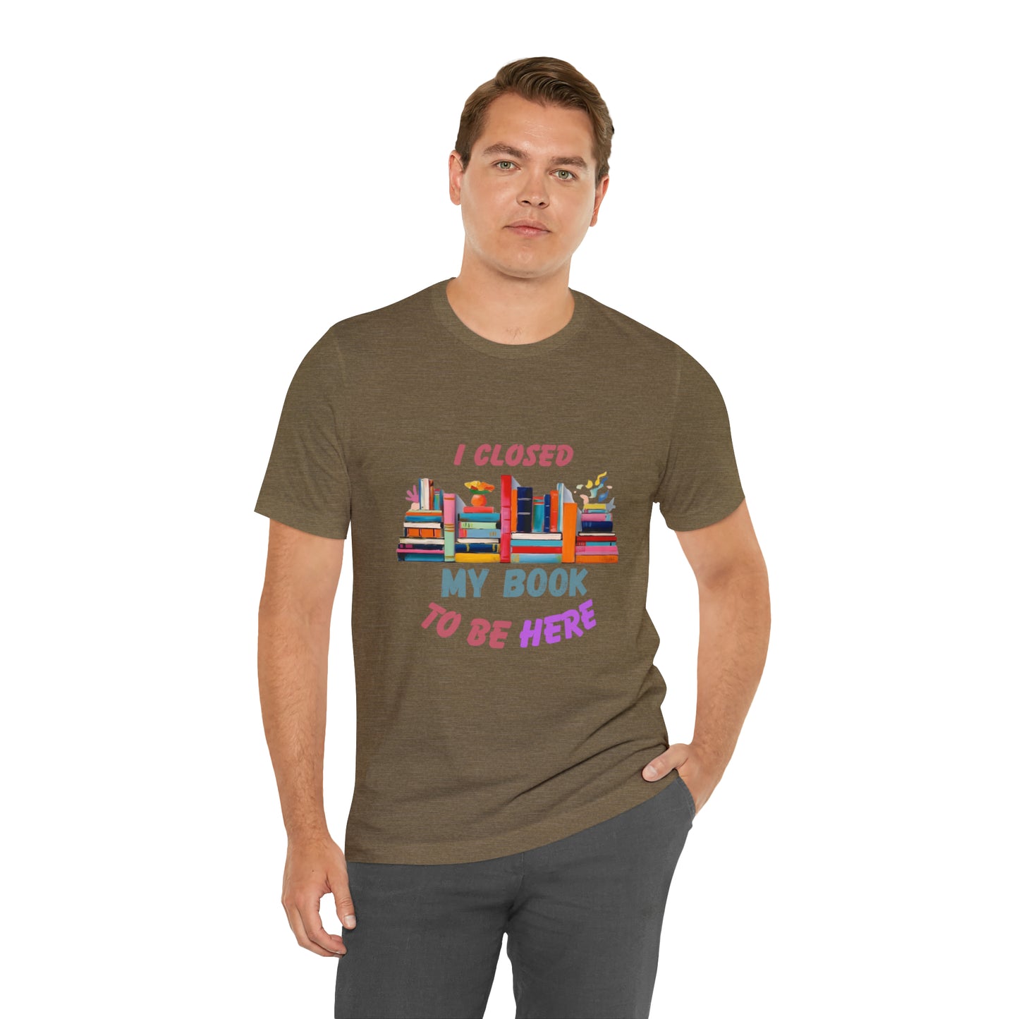 I closed my book to be here shirt, books and coffee shirt, T156