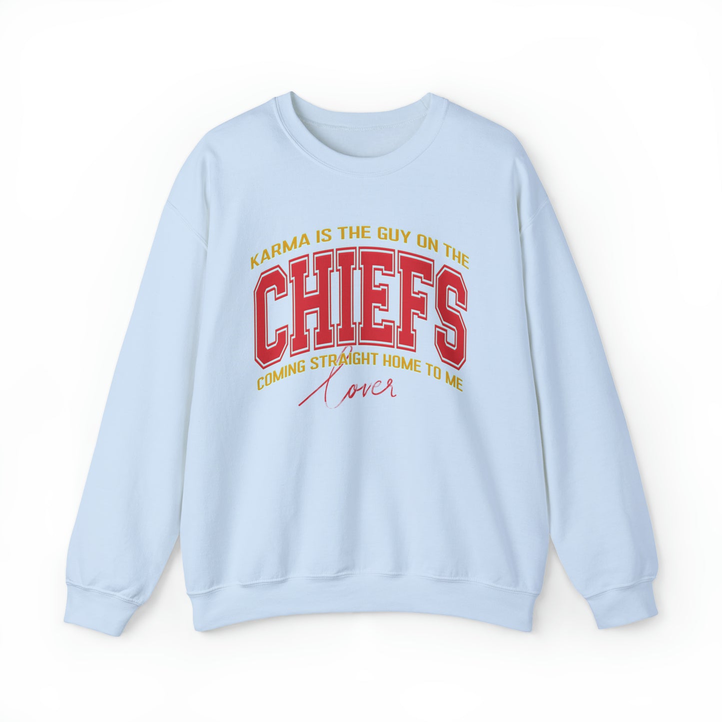 Karma Is The Guy On The Chiefs Sweatshirt, Crewneck Game Day Sweatshirt Football Sweatshirt, Coming straight home Sweatshirt, SW936