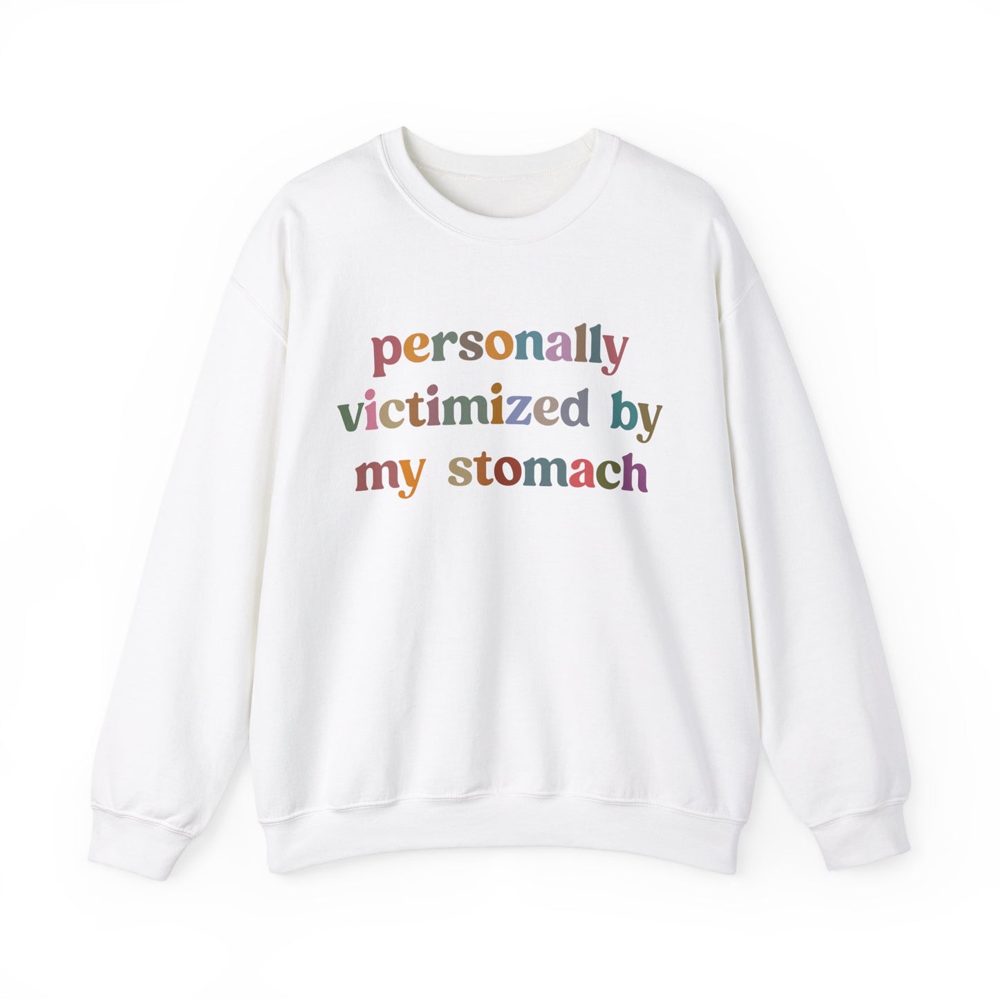 Personally Victimized By My Stomach Sweatshirt, Funny Shirt for Women, Funny Tummy Hurts Sweatshirt, Chronic Illness Sweatshirt, S1100