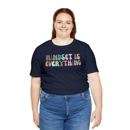 Positive Growth Shirt, Mindset Is Everything Shirt, Mental Health Shirt, Psychologist Shirt, T295