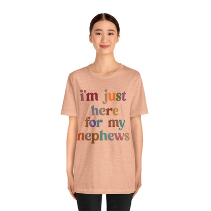 I'm Just Here for My Nephews Shirt, Best Aunt Shirt, Funny Aunt Shirt, Favorite Aunt Shirt, Gift for Cool Aunt, New Auntie Shirt, T1106