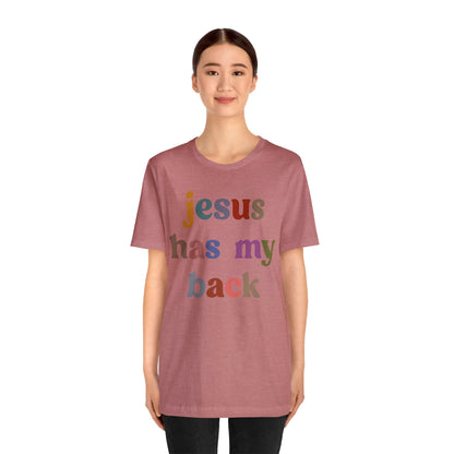 Jesus Has My Back Shirt, Religious Women Shirt, Shirt for Mom, Christian Shirt for Mom, Jesus Lover Shirt, Godly Woman Shirt, T1231