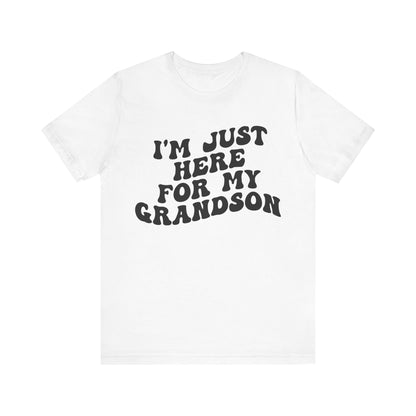 I'm Just Here for My Grandson Shirt, Best Grandmother Shirt, Supportive Grandma Shirt, Gift for Granny from Grandson, T1075