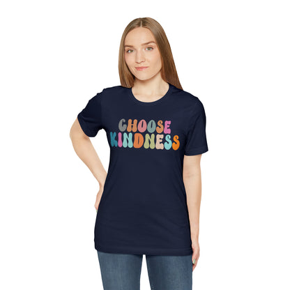 Choose Kindness Shirt, Motivational Shirt for Women, Cute Inspirational Shirt, Kindness Shirt, Positivity Shirt, T638