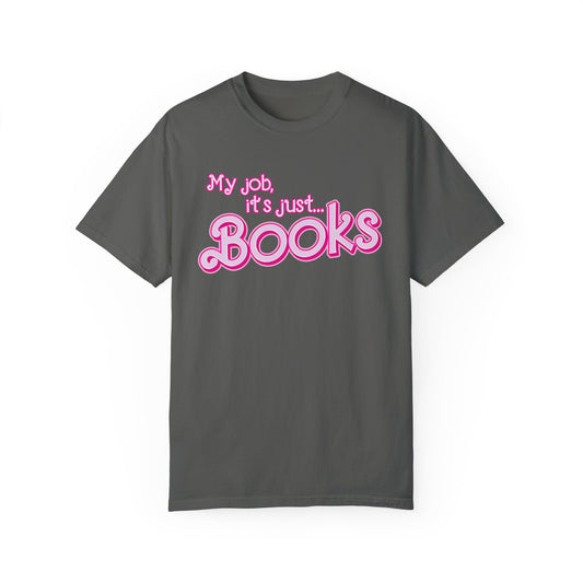 My Job Is Books Shirt Tee, Books Shirt Actually, My Job It Is Just Books Shirt, Hot Pink Lady Shirt, Funny Gift For Books Tee, CC806