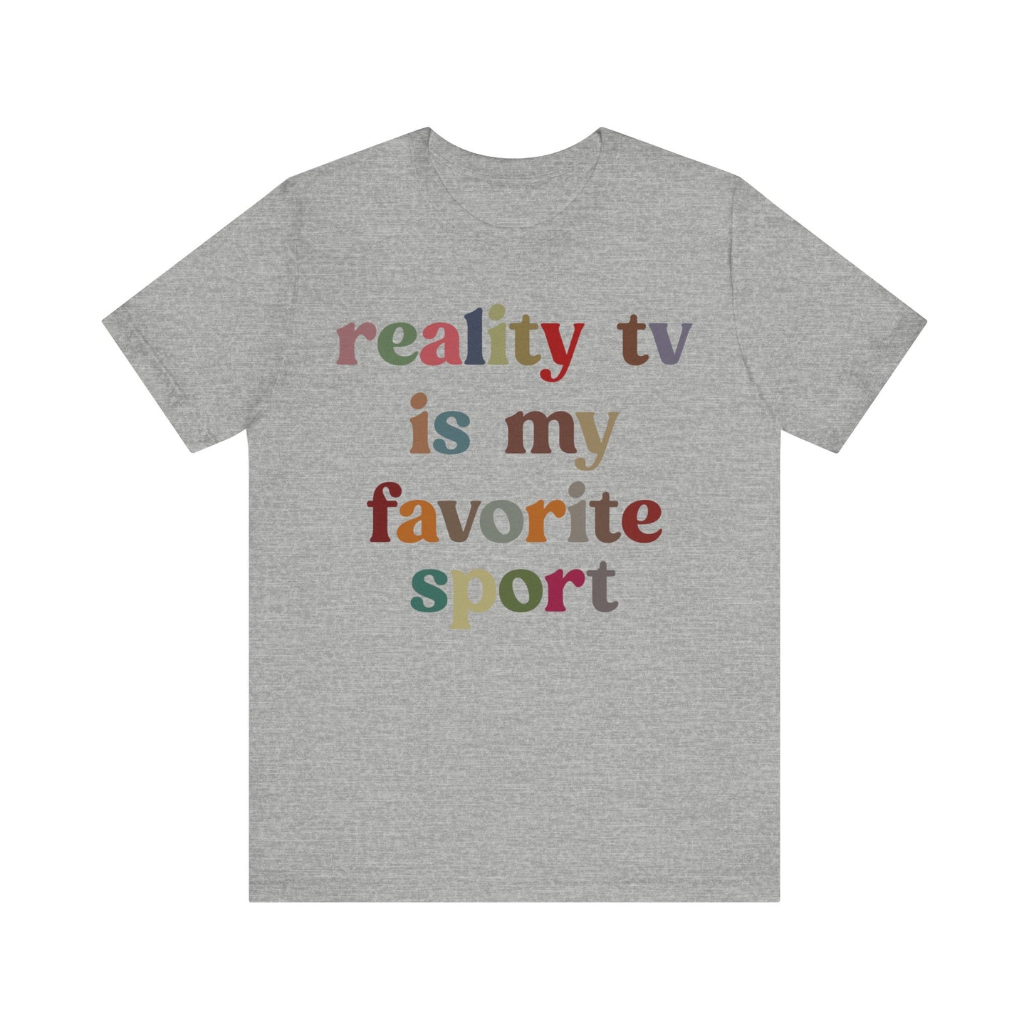 Reality TV Is My Favorite Sport Shirt, Bachelor Fan Shirt, Funny Shirt for Mom, Reality Television Fan Shirt, Shirt for Women, T1502