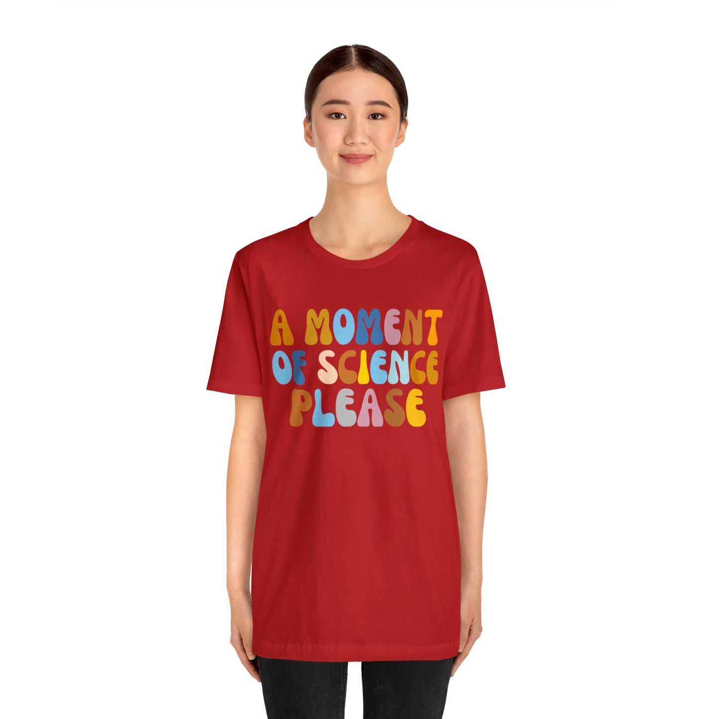 A Moment Of Science Please Shirt, Science Lover Shirt, T239