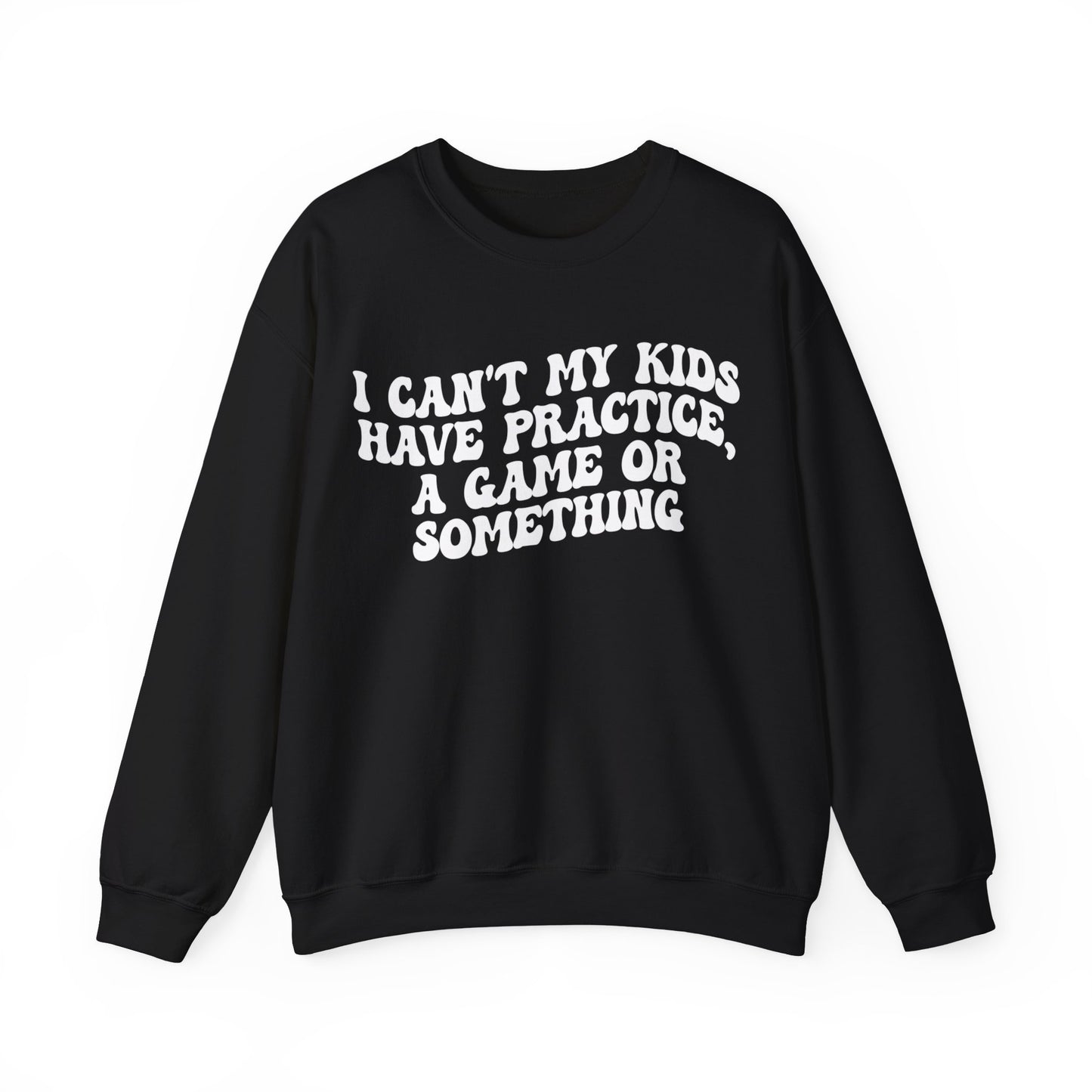 I Can't My Kids Have Practice A Game Or Something Sweatshirt, Funny Sports Mom Sweatshirt, Baseball Mom Sweatshirt, Soccer Mom Gift, S1441