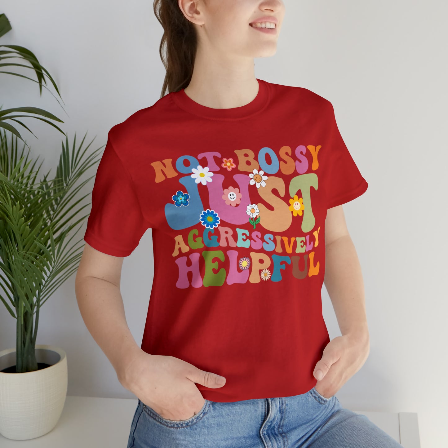 Not Bossy Just Aggressively Helpful Shirt, Bossy Mom Shirt, Shirt for Women, Sarcasm Shirt, Sarcastic Mom Shirt, T586