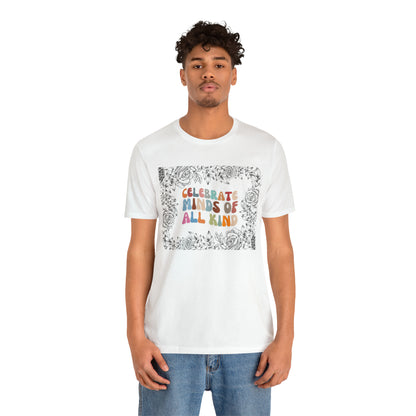 Autism Awareness Shirt, Celebrate Minds of All Kinds Shirts, Autism Acceptance Gift for Special, T373