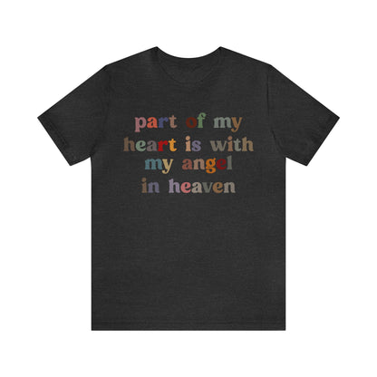 Part Of My Heart Is With My Angel In Heaven Shirt,Inspirational Shirt, Mom Shirt, Happy Life, Positive Shirt, Motivational Shirt, T1298