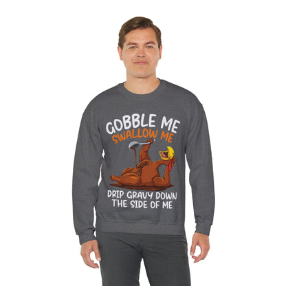 Gobble Me Swallow Me Sweatshirt, Gobble Turkey Sweatshirt, Thanksgiving Dinner Sweatshirt, Family Thanksgiving Sweatshirt, S863