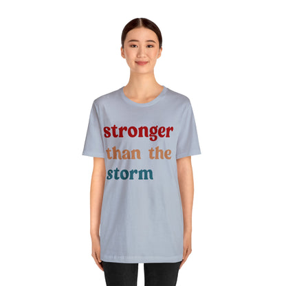 Stronger Than The Storm Shirt, Godly Woman Shirt, Religious Women Shirt, Shirt for Women, Christian Shirt for Mom, Jesus Lover Shirt, T1225