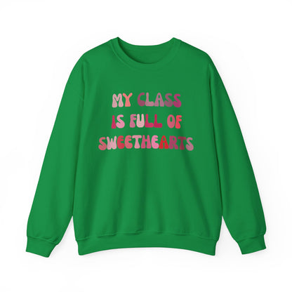 My Class Is Full Of Sweethearts Sweatshirt, Valentines Day Teacher Sweatshirt, Teacher Love Heart Sweatshirt, Teacher Valentines Gift, S1277