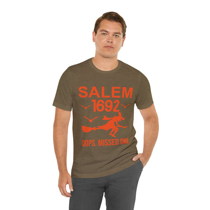 They Missed One Salem Witch Shirt 1692, Halloween Gift TShirt, Spooky Season Halloween Costume Shirt, T538