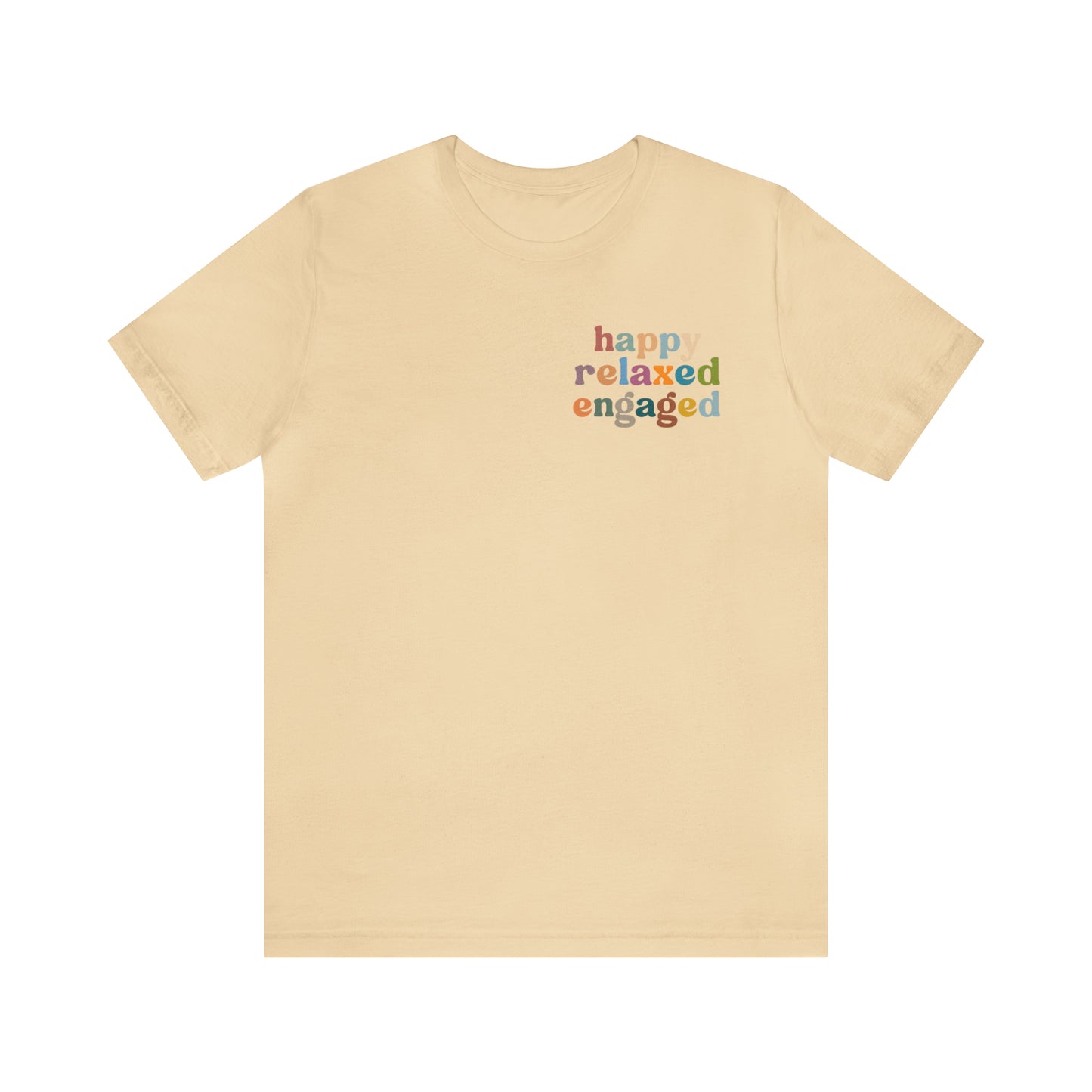 Happy Relaxed Engaged Shirt, Behavior Analysis Graduate Shirt, T460