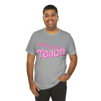 My Job is Teach Shirt, 3D Text Printer Pink Teacher Shirts, Trendy Teacher T Shirt, Retro Back to school, Teacher Appreciation, T804