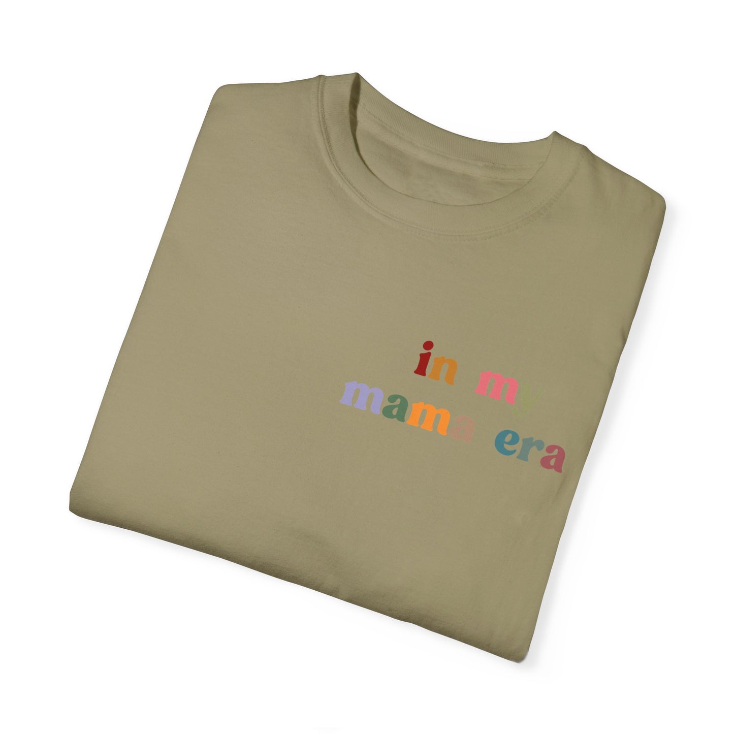 In My Mama Era Shirt, In My Mom Era, Mama T shirt, Mama Crewneck, Mama Shirt, Mom Shirt, Eras Shirt, New Mom T shirt, Comfort Colors, CC1090