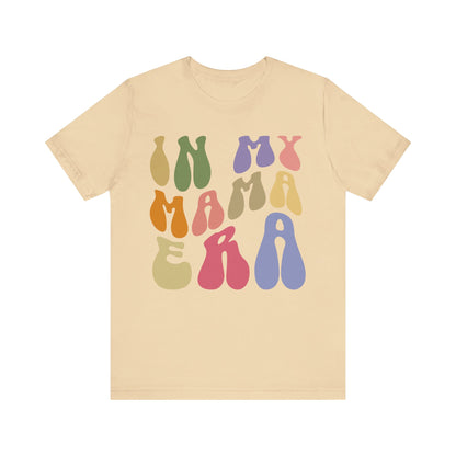In My Mama Era Shirt, In My Mom Era, Mama T shirt, Mama Crewneck, Mama Shirt, Mom Shirt, Eras Shirt, New Mom T shirt, T1091