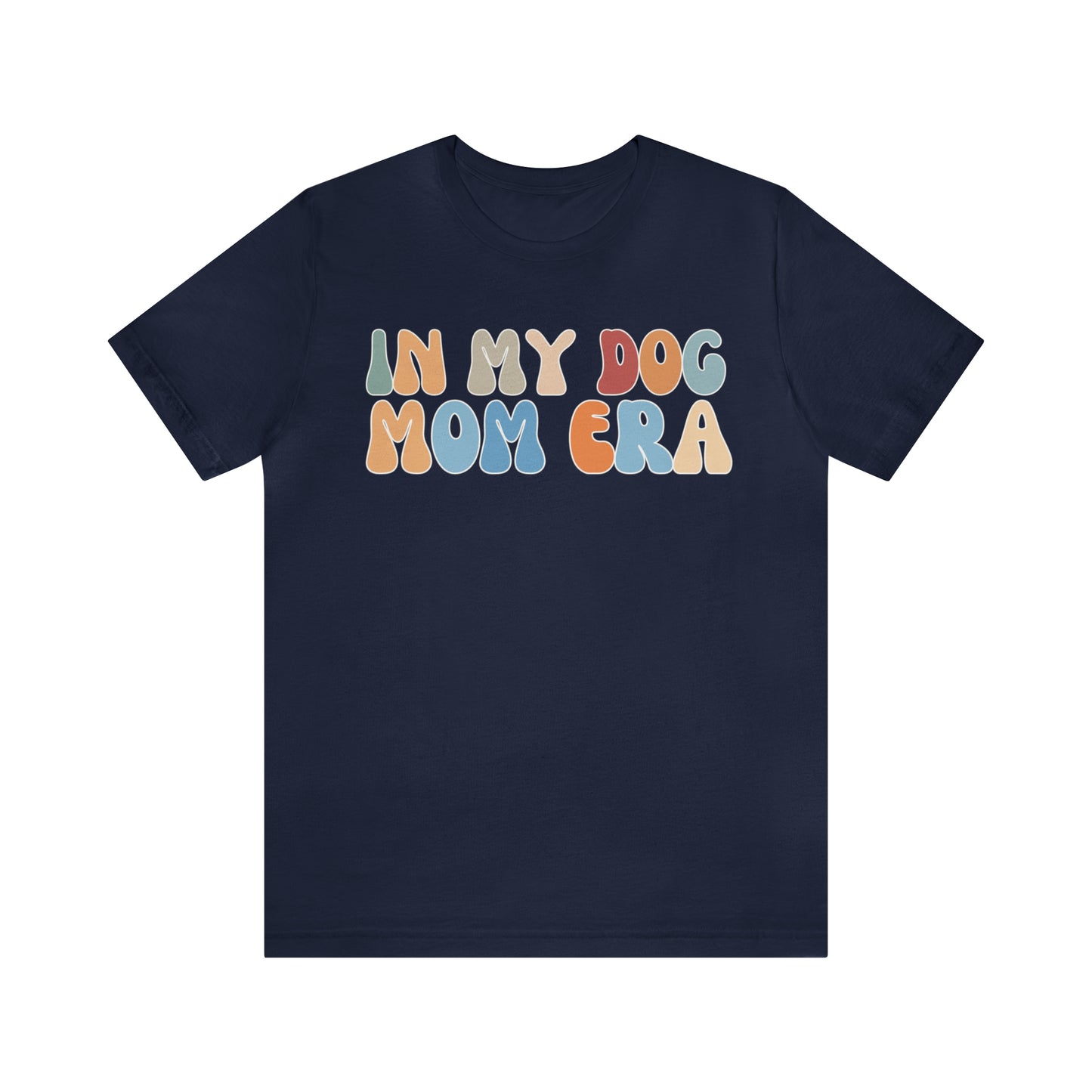 Dog Mom Shirt, In My Dog Mom Era Shirt, Dog Lover Shirt, Fur Mama Shirt, T372