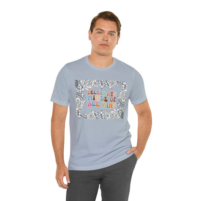 Autism Awareness Shirt, Celebrate Minds of All Kinds Shirts, Autism Acceptance Gift for Special, T373