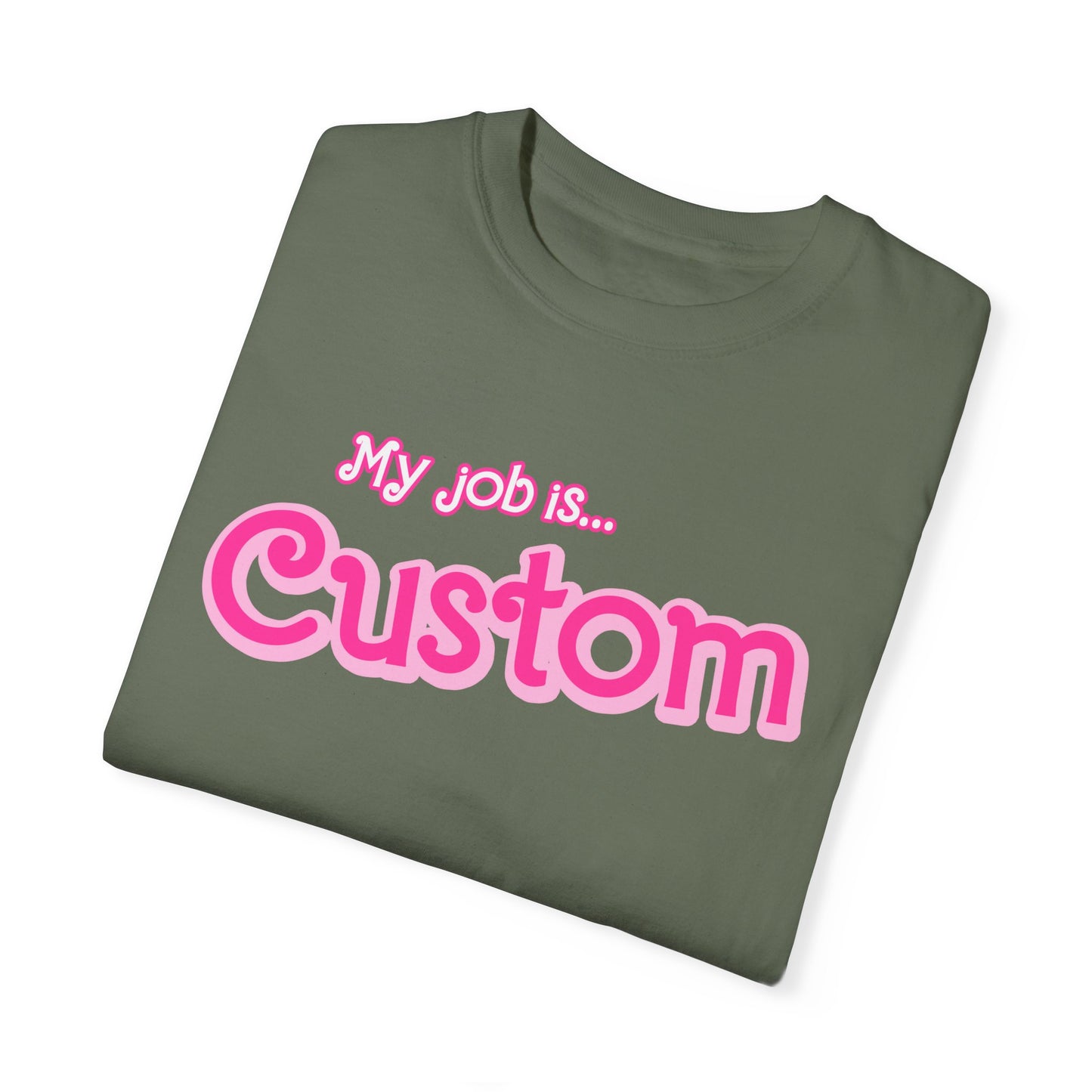 Personalized Your Job Shirt, My Job Is Custom Shirt , Custom Jobs Shirt Actually, My Job It's Just Custom Shirt, Hot Pink Shirt, CC807