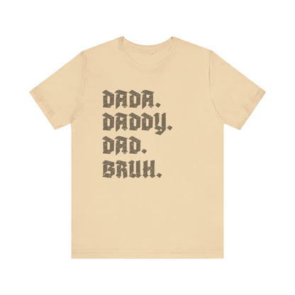 Funny Shirt for Men, Dada Daddy Dad Bruh Shirt, Fathers Day Gift, Gift from Daughter to Dad, Husband Gift From Wife, Funny Dad Shirt, T1594