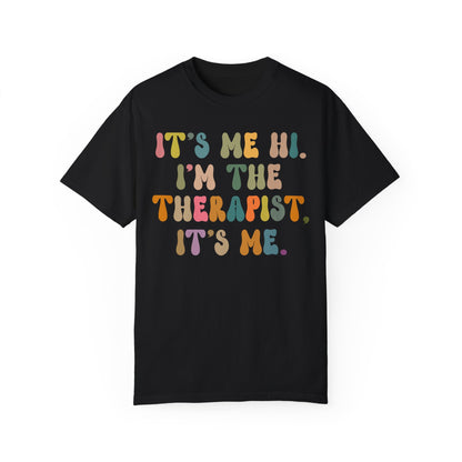 It's Me Hi I'm The Therapist It's Me Shirt, Therapist Tee, Therapist Appreciation Tee, Best Therapist Tee, Mental Health Tee, CC1037